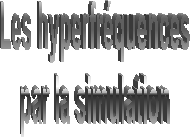 Les hyperfrquences
par la simulation
